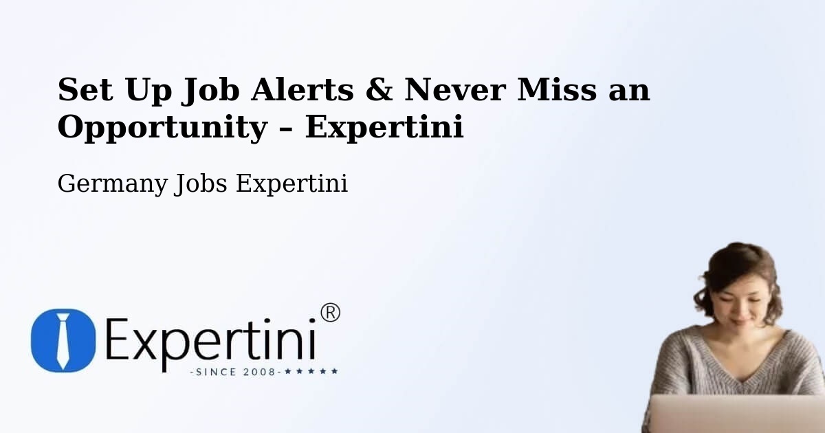 Job Alerts Guide – Get Notified About New Jobs in Sörup - Sörup, Germany Jobs Expertini